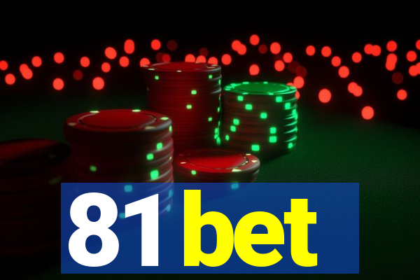 81 bet